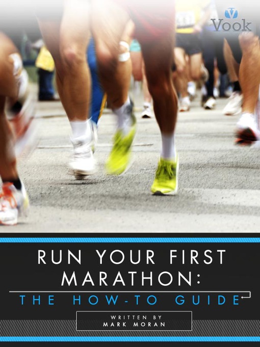 Title details for Run Your First Marathon by Mark Moran - Available